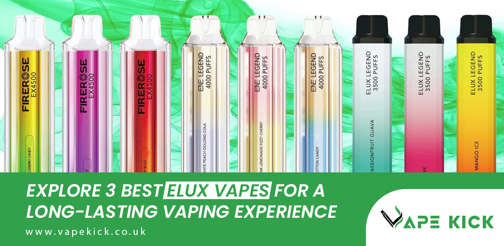 Top 3 best elux vapes for a long-lasting vaping experience