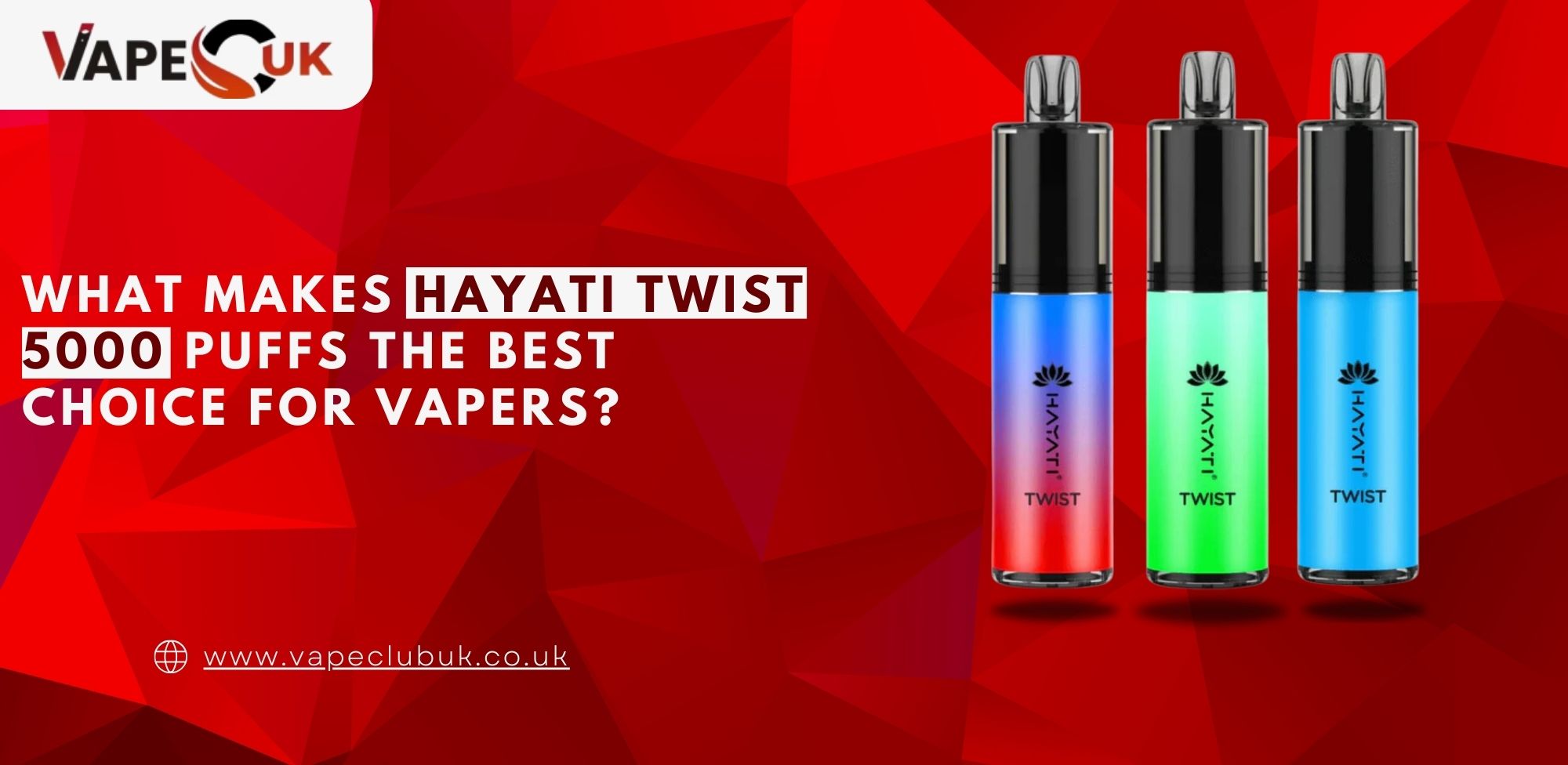 What Makes Hayati Twist 5000 Puffs the Best Choice for Vapers?